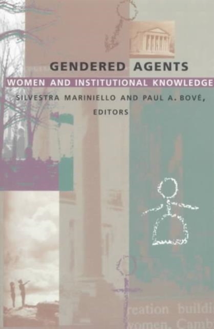 Gendered Agents : Women and Institutional Knowledge, Paperback / softback Book