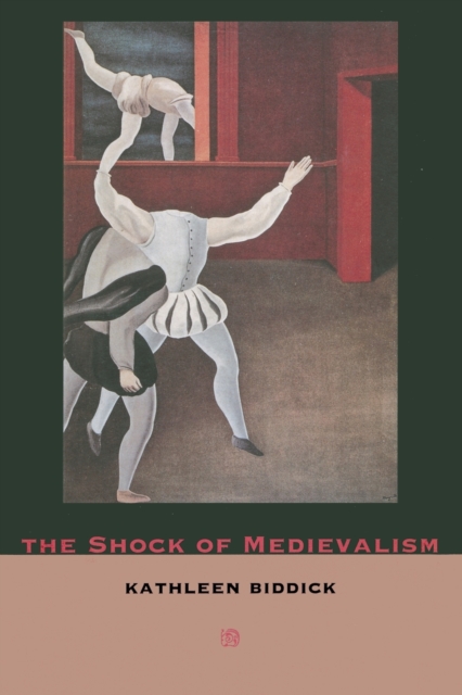 The Shock of Medievalism, Paperback / softback Book