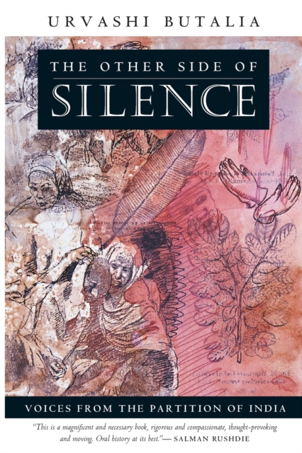 The Other Side of Silence : Voices from the Partition of India, Paperback / softback Book