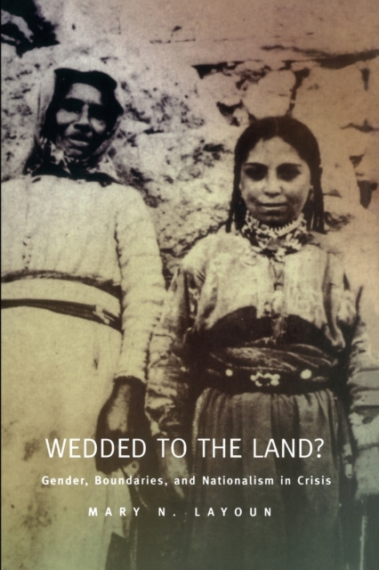 Wedded to the Land? : Gender, Boundaries, and Nationalism in Crisis, Paperback / softback Book
