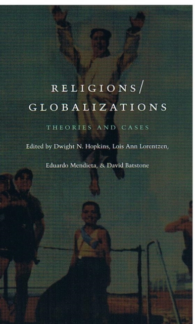 Religions/Globalizations : Theories and Cases, Hardback Book