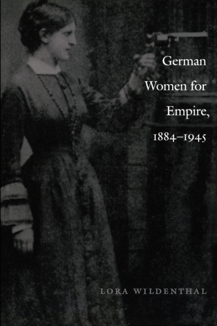 German Women for Empire, 1884-1945, Paperback / softback Book