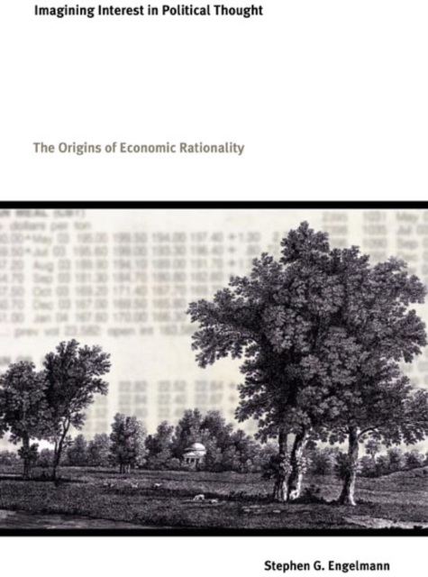 Imagining Interest in Political Thought : Origins of Economic Rationality, Paperback / softback Book