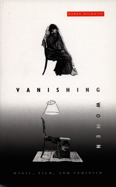 Vanishing Women : Magic, Film, and Feminism, Hardback Book