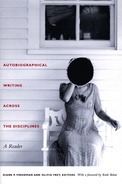 Autobiographical Writing Across the Disciplines : A Reader, Hardback Book