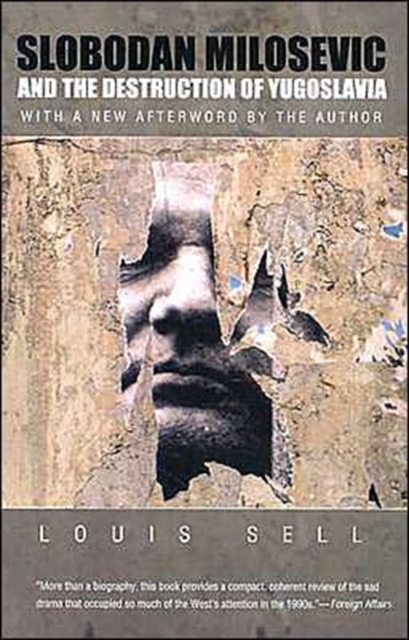 Slobodan Milosevic and the Destruction of Yugoslavia, Paperback / softback Book