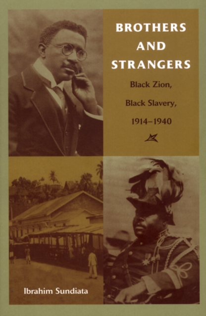 Brothers and Strangers : Black Zion, Black Slavery, 1914-1940, Paperback / softback Book
