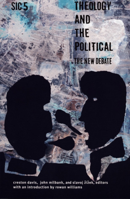 Theology and the Political : The New Debate, sic v, Paperback / softback Book