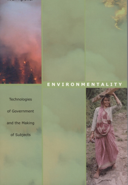 Environmentality : Technologies of Government and the Making of Subjects, Hardback Book