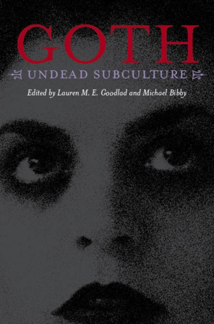 Goth : Undead Subculture, Hardback Book