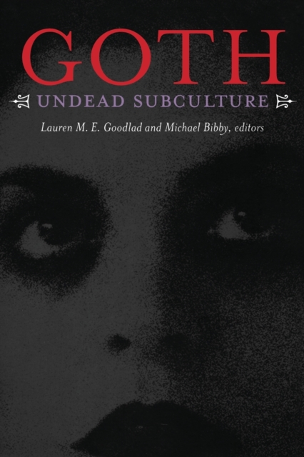 Goth : Undead Subculture, Paperback / softback Book