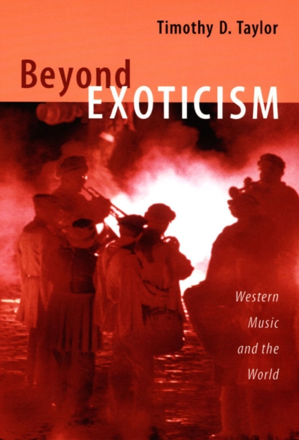 Beyond Exoticism : Western Music and the World, Hardback Book