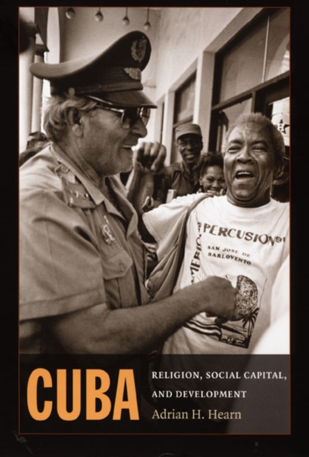 Cuba : Religion, Social Capital, and Development, Hardback Book