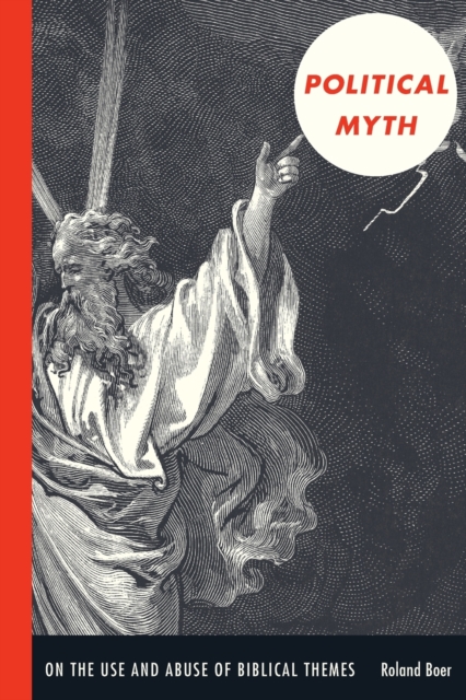 Political Myth : On the Use and Abuse of Biblical Themes, Paperback / softback Book