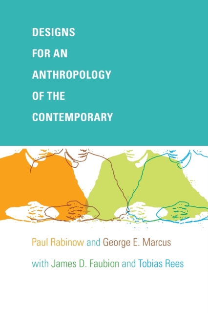 Designs for an Anthropology of the Contemporary, Paperback / softback Book