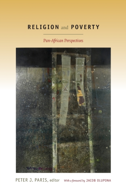 Religion and Poverty : Pan-African Perspectives, Paperback / softback Book