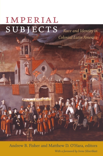 Imperial Subjects : Race and Identity in Colonial Latin America, Paperback / softback Book