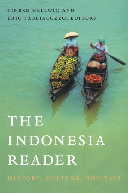 The Indonesia Reader : History, Culture, Politics, Paperback / softback Book
