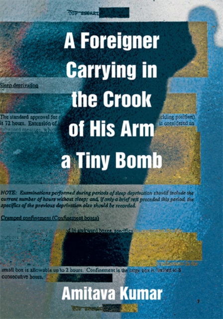A Foreigner Carrying in the Crook of His Arm a Tiny Bomb, Hardback Book