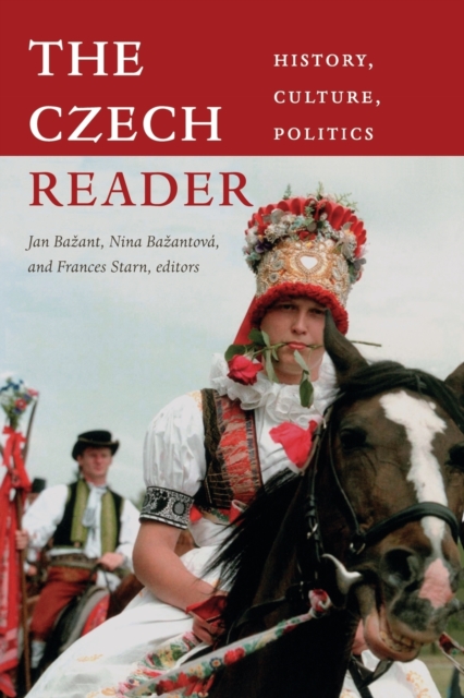The Czech Reader : History, Culture, Politics, Paperback / softback Book