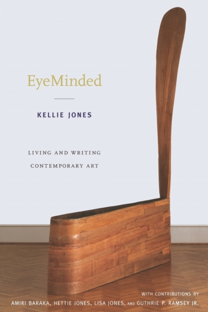 EyeMinded : Living and Writing Contemporary Art, Paperback / softback Book