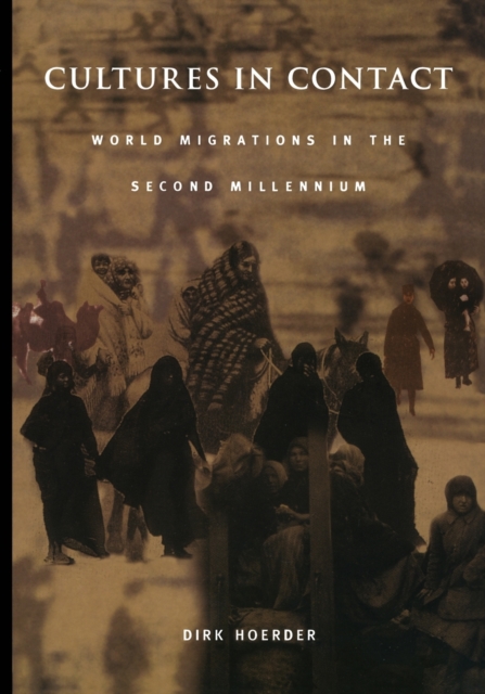 Cultures in Contact : World Migrations in the Second Millennium, Paperback / softback Book