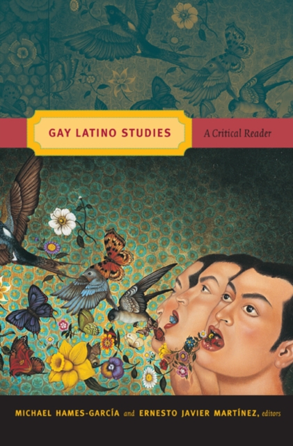 Gay Latino Studies : A Critical Reader, Hardback Book