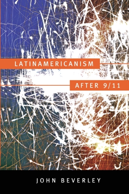 Latinamericanism after 9/11, Paperback / softback Book