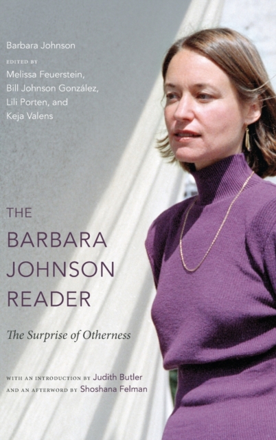 The Barbara Johnson Reader : The Surprise of Otherness, Hardback Book