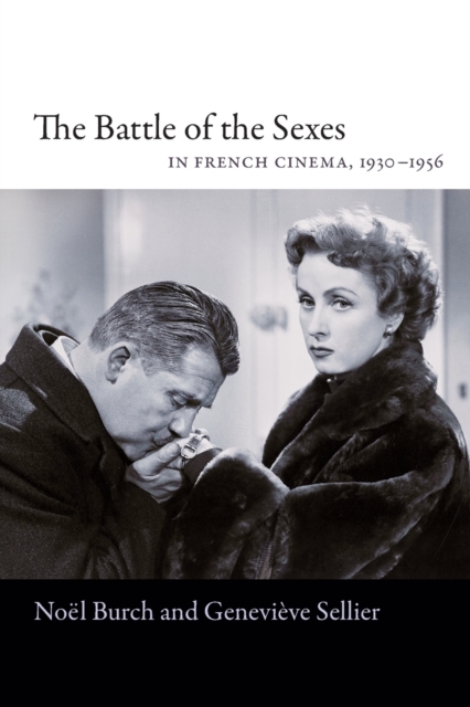 The Battle of the Sexes in French Cinema, 1930–1956, Paperback / softback Book