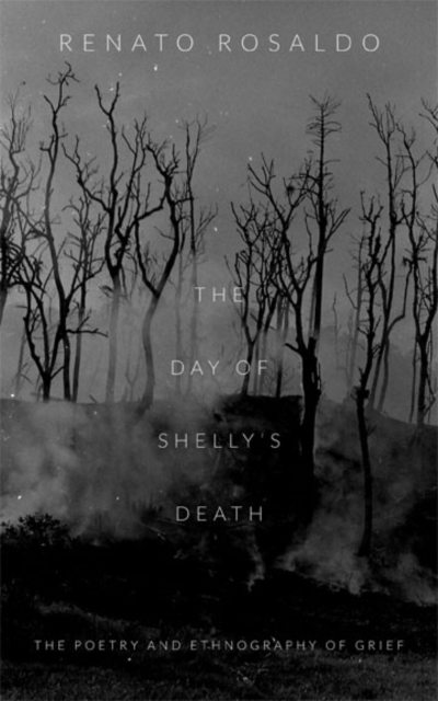 The Day of Shelly's Death : The Poetry and Ethnography of Grief, Hardback Book