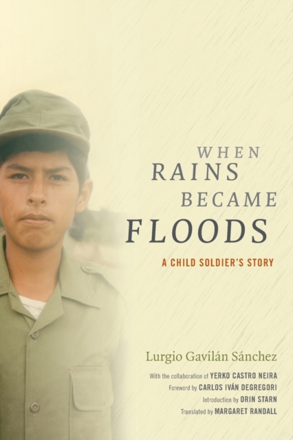 When Rains Became Floods : A Child Soldier's Story, Paperback / softback Book