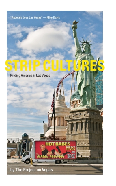 Strip Cultures : Finding America in Las Vegas, Hardback Book