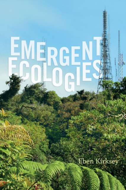 Emergent Ecologies, Paperback / softback Book