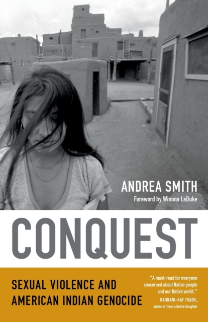 Conquest : Sexual Violence and American Indian Genocide, Paperback / softback Book