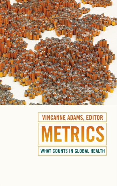 Metrics : What Counts in Global Health, Hardback Book