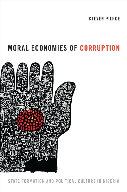 Moral Economies of Corruption : State Formation and Political Culture in Nigeria, Paperback / softback Book