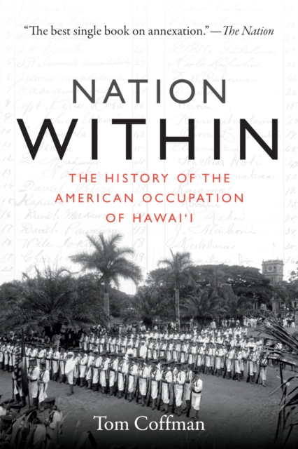 Nation Within : The History of the American Occupation of Hawai'i, Paperback / softback Book
