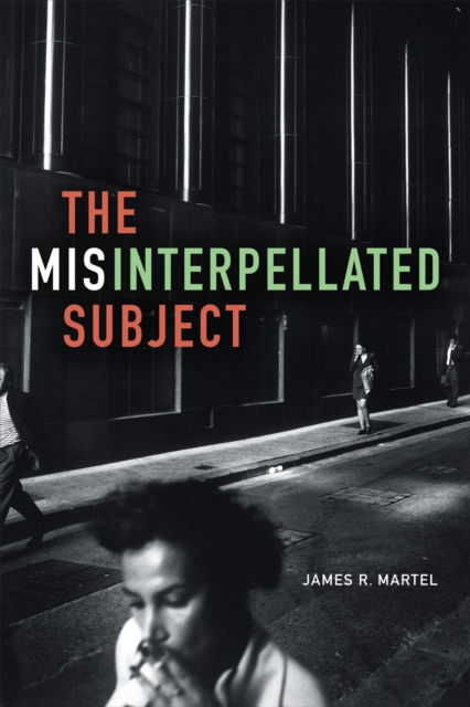The Misinterpellated Subject, Paperback / softback Book