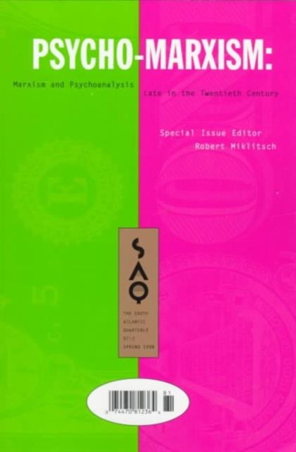 Psycho-Marxism : Marxism and Psychoanalysis Late in the Twentieth Century, Paperback / softback Book
