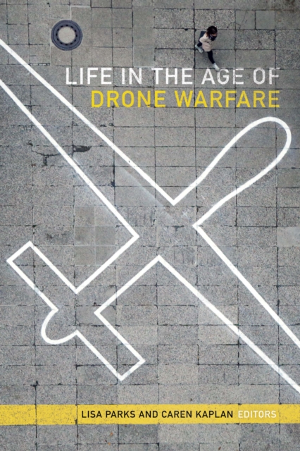 Life in the Age of Drone Warfare, Hardback Book
