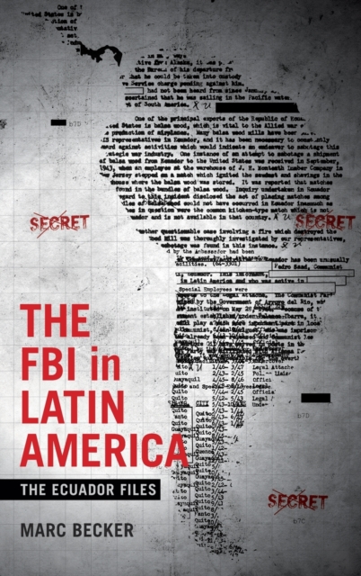 The FBI in Latin America : The Ecuador Files, Hardback Book