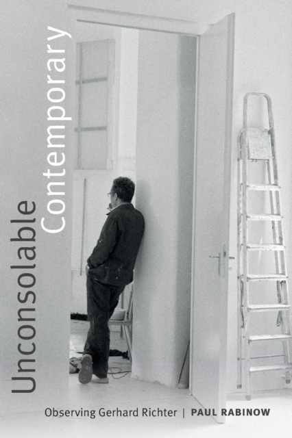 Unconsolable Contemporary : Observing Gerhard Richter, Paperback / softback Book