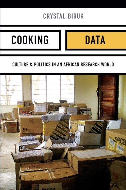 Cooking Data : Culture and Politics in an African Research World, Paperback / softback Book