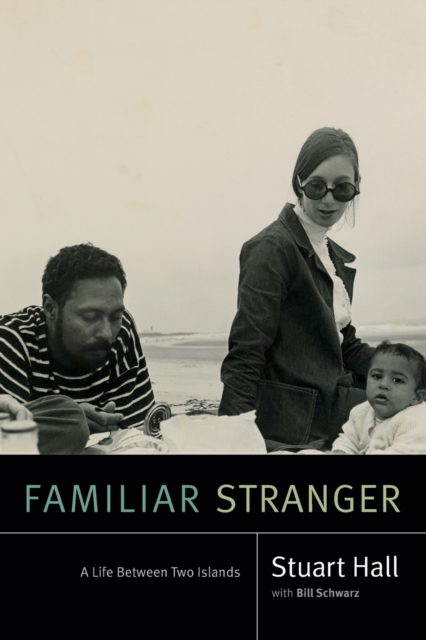 Familiar Stranger : A Life Between Two Islands, Paperback / softback Book