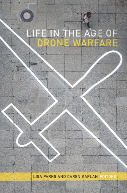 Life in the Age of Drone Warfare, PDF eBook