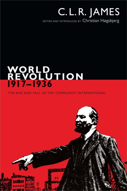 World Revolution, 1917-1936 : The Rise and Fall of the Communist International, PDF eBook