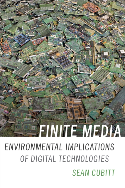 Finite Media : Environmental Implications of Digital Technologies, PDF eBook