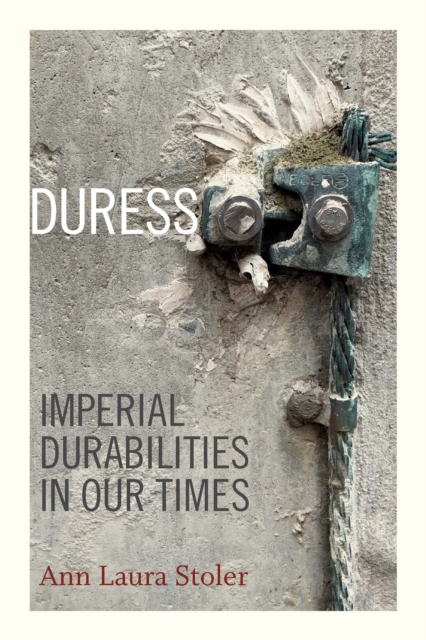 Duress : Imperial Durabilities in Our Times, PDF eBook
