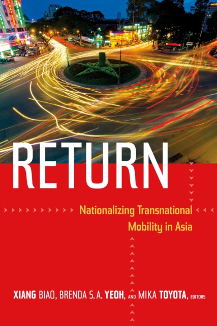 Return : Nationalizing Transnational Mobility in Asia, PDF eBook